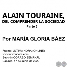 ALAIN TOURAINE, DEL COMPRENDER LA SOCIEDAD - Parte I - Por MARA GLORIA BEZ - Sbado, 17 de Junio de 2023